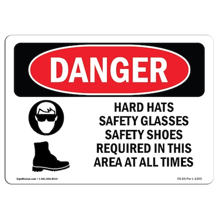 Signmission OSHA Danger, Hard Hats Safety Glasses Shoes Required, 10in X 7in Aluminum, 10" W, 7" H, Landscape OS-DS-A-710-L-1295